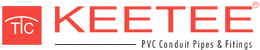 PVC Conduit Pipes and Fittings by KEETEE Pipes